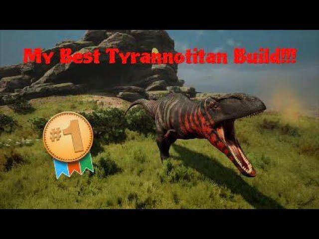 My Best Tyrannotitan Build!!! Path of Titans