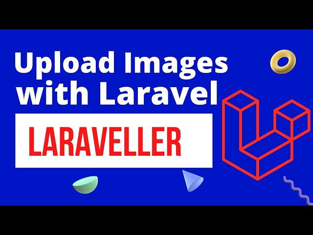 How To Upload Images In Laravel | Laravel For Beginners | Laravel 9 Tutorial