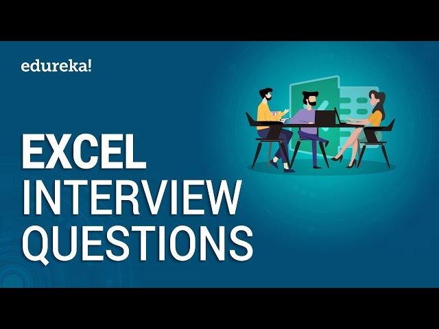 Excel Interview Questions and Answers | Excel Questions Asked in Job Interviews | Edureka