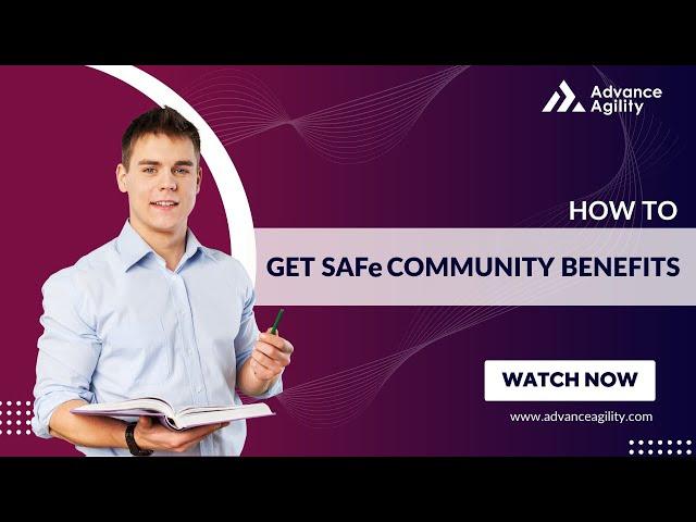 The SAFe Community: What Benefits You Can Expect As an Enrolled Member