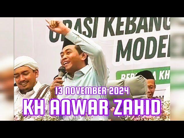 Ceramah KH ANWAR ZAHID Terbaru 13 November 2024