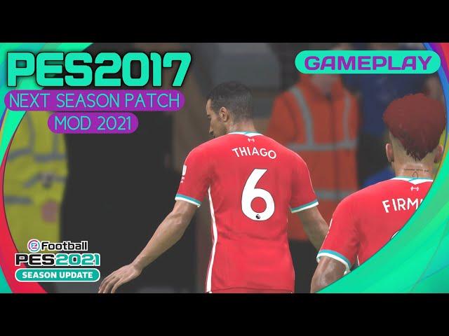 PES 2017 NEXT SEASON PATCH MOD 2021 GAMEPLAY | LIVERPOOL vs CHELSEA | MICANO PATCH | PC GAME |