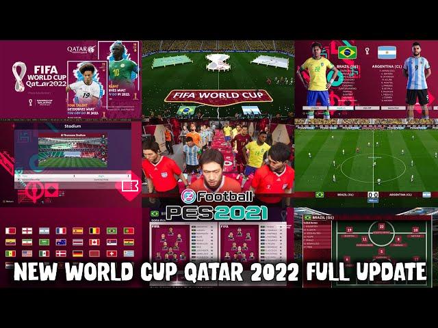 PES 2021 NEW WORLD CUP QATAR 2022 FULL UPDATE