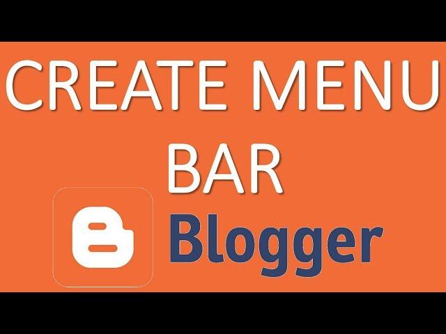 How to Create a Menu Bar in Blogger