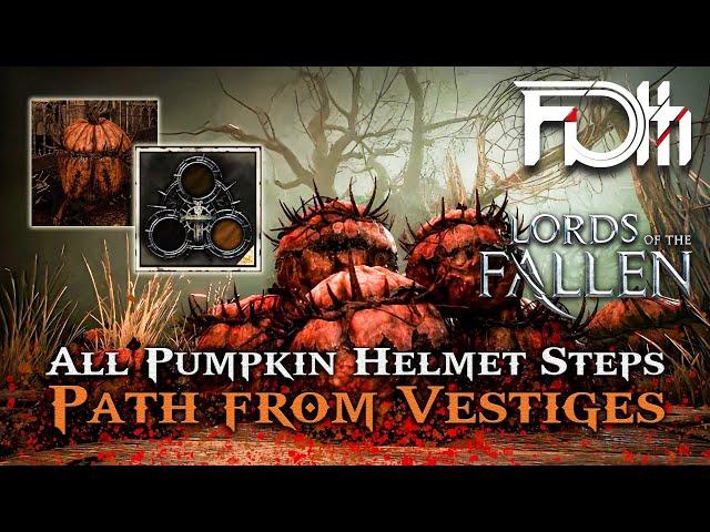 All Pumpkin Helmet Steps | Lords of The Fallen