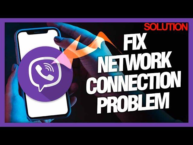 How to Fix "Network Connection Problem" on Viber Android - Quick Solutions