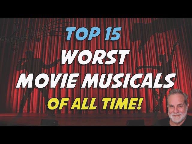 Top 15 WORST MOVIE MUSICALS Of All Time!