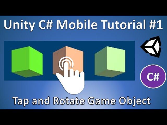 Unity Tutorial - Touch, Tap and Rotate Objects on Android with C# Programming