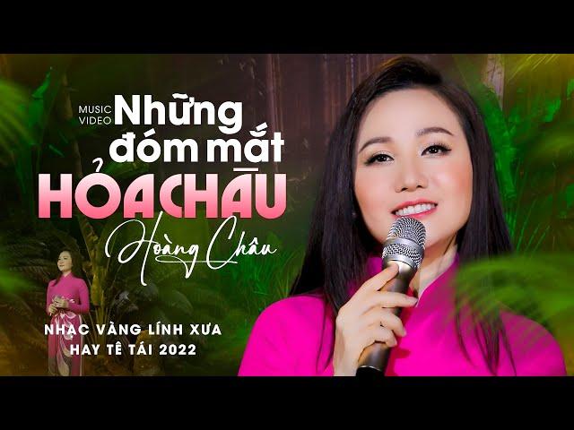 Những Đóm Mắt Hỏa Châu (Hàn Châu) - Hoàng Châu | Nhạc Vàng Lính Xưa Hay Tê Tái 2022