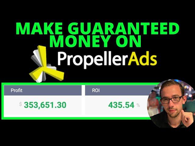 MAKE GUARANTEED MONEY ON PROPELLERADS