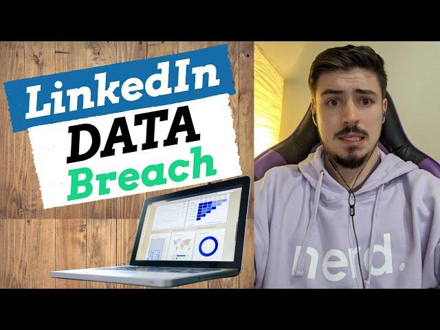 LinkedIn Data Breach 2021 | How 500 MILLION LinkedIn Contacts Were Scraped & Leaked + What It Means