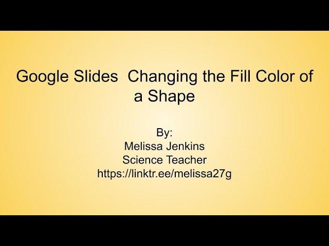 Google Slides  Changing the Fill Color of a Shape