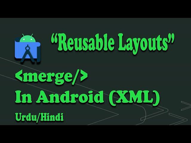 Reusable Layouts with "merge" - Android Development Urdu/Hindi