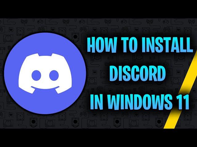 How To Install Discord In Windows 11