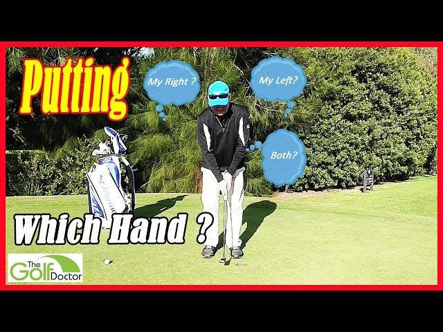 Should my right hand or my left hand control my putting stroke?