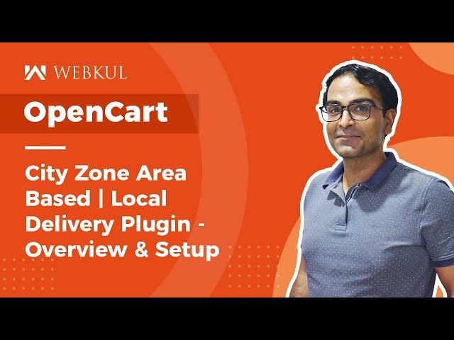 OpenCart City Zip Code Based | Local Delivery System Plugin - Overview