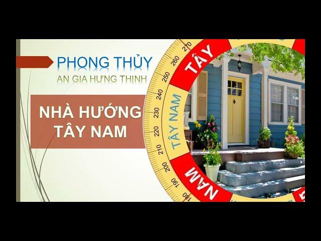 Phong thủy nhà hướng Tây nam