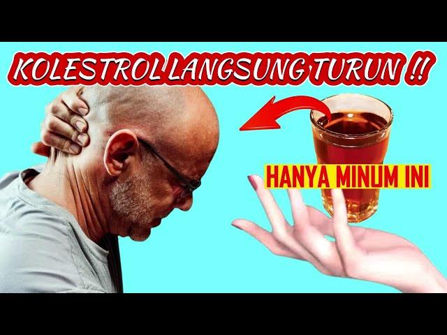 KOLESTROL CEPAT TURUN HANYA MINUM INI (Alami & Tanpa Obat)