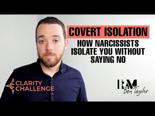 Covert Isolation | How Narcissists Isolate You Without Saying No