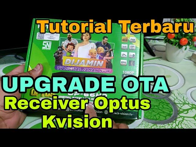 Tutorial Upgrade OTA Di Receiver Optus Kvision OP66 HD