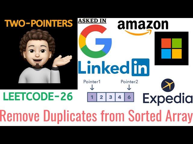 Remove Duplicates from Sorted Array (Google, Amazon, Microsoft…) : Explanation  Live Coding