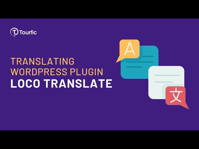 Translate WordPress Plugins using Loco Translate | Translating Tourfic Plugin