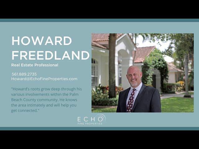 Real Estate Agents: Getting to Know Echo Fine Properties Real Estate Agent Howard Freedland!