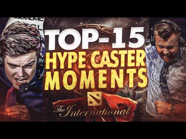 TOP-15 Hype Caster Moments of TI10 The International 10 - Dota 2