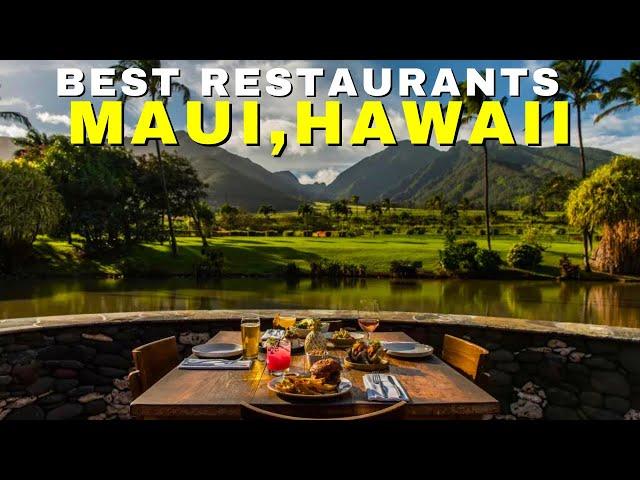 Top 10 Best Restaurants in Maui, Hawaii │ Where to Eat in Maui