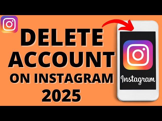 How to Delete Instagram Account - 2025