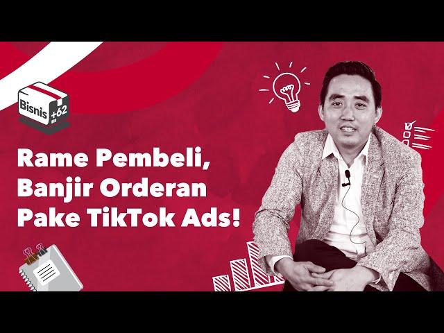 Serba-Serbi Usaha Laris Manis Pake TikTok Ads Manager! | Bisnis+62 EP.9 | Ninja Xpress