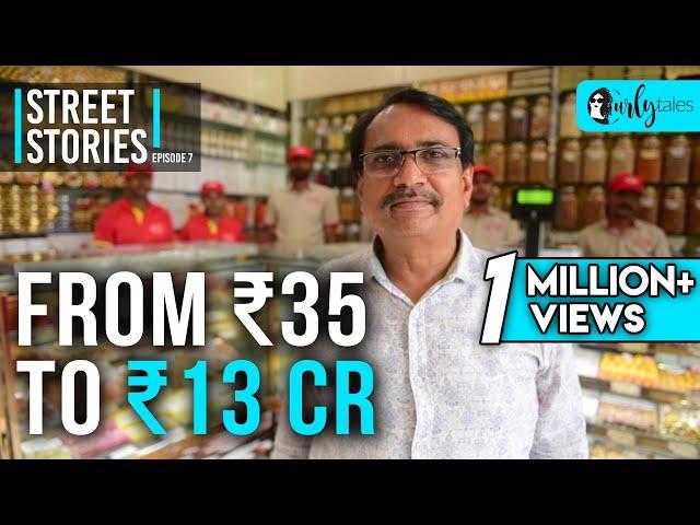 Street Stories - Ep 7 | From ₹35 To ₹13 Cr -Veeral Patel, Gaurav Sweets | Curly Tales