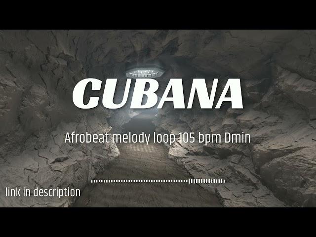 [FREE] AFROBEAT MELODY LOOP - cubana