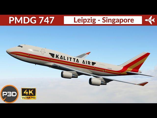 [P3D v5.4] PMDG 747-400BCF Kalitta Air | Leipzig to Singapore | Full flight | 4K Ultra HD