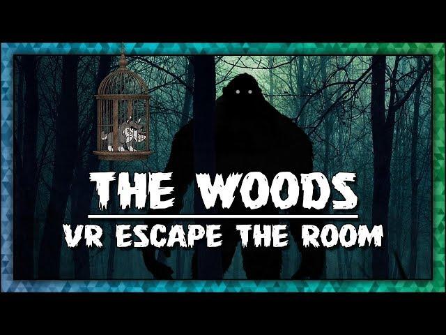 The Woods: VR Escape the Room | I'M IN A CAGE AND I WISH IT STAYED THAT WAY