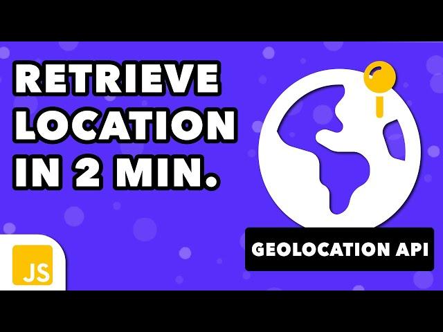 The Geolocation API Simplified