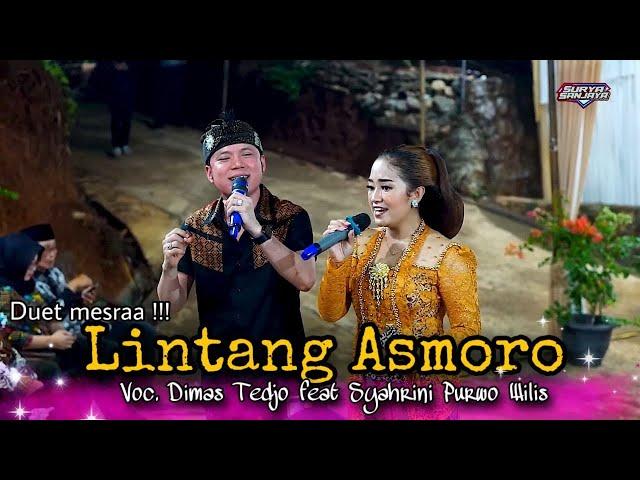 LINTANG ASMORO - DIMAS TEDJO FEAT SYAHRINI DUET MESRA ASOLOLEE - PURWO WILIS - DICKY JAYA AUDIO -