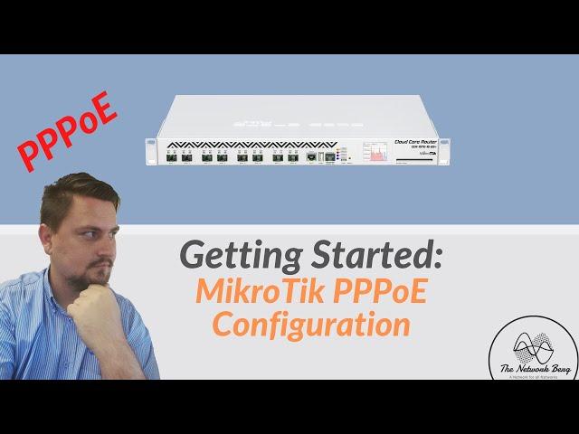 Getting Started: MikroTik PPPoE Server/Client Configuration