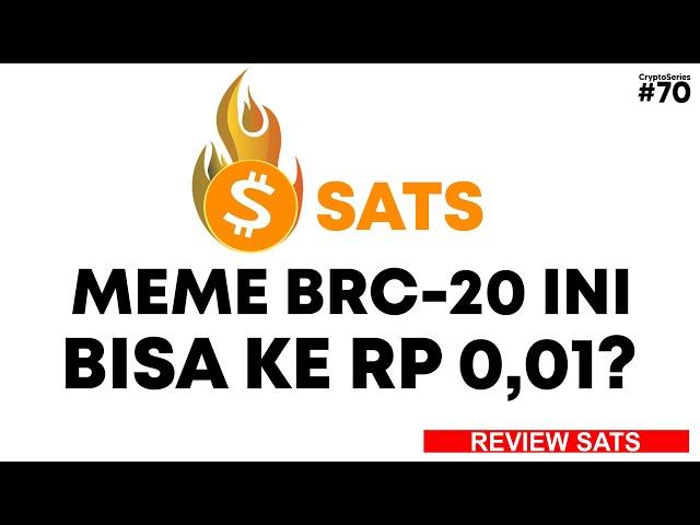 CryptoSeries #70 : Sats Ordinal Hanya bisa Naik 3x lagi? | Review SATS