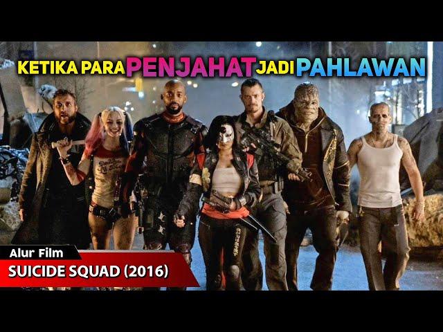 KETIKA PARA PENJAHAT JUSTRU BERUBAH JADI PAHLAWAN - ALUR CERITA FILM SUICIDE SQUAD 2016