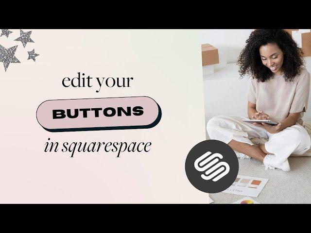 How to Edit your BUTTON DESIGN in Squarespace 7.1