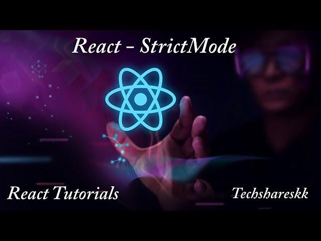 Strict Mode in React | Mastering of React | Part - 25