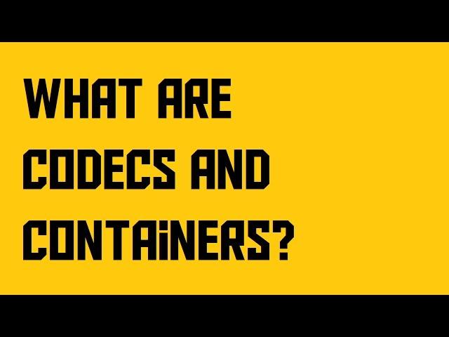 What are codecs and containers? (AKIO TV)