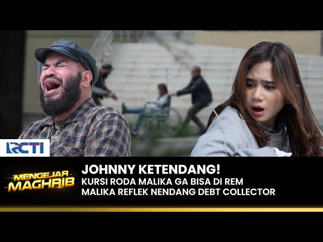 SAMPAI NGILU!! Johnny Si Debt Collector Ditendang Sama Malika | MENGEJAR MAGHRIB | EPS 05 (1/3)