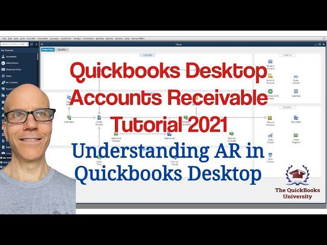 Quickbooks Desktop Accounts Receivable Tutorial 2021 - Understanding AR in Quickbooks Desktop