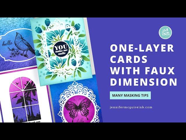 One-Layer Cards With Faux Dimension [and Masking Tips!]
