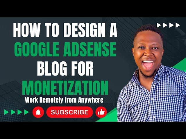 How To Design A Google Adsense Blog For Monetization