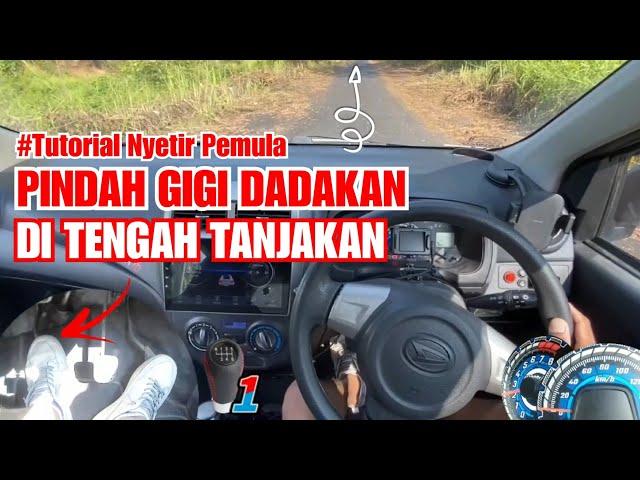 CARA PINDAH GIGI DADAKAN DI TANJAKAN | Tutorial nyetir mobil manual untuk pemula