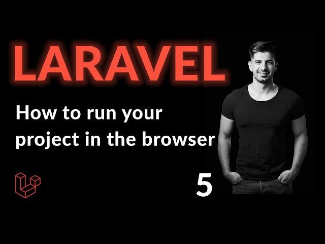 How To Run A Laravel Project In The Browser | Learn Laravel From Scratch | Laravel For Beginners