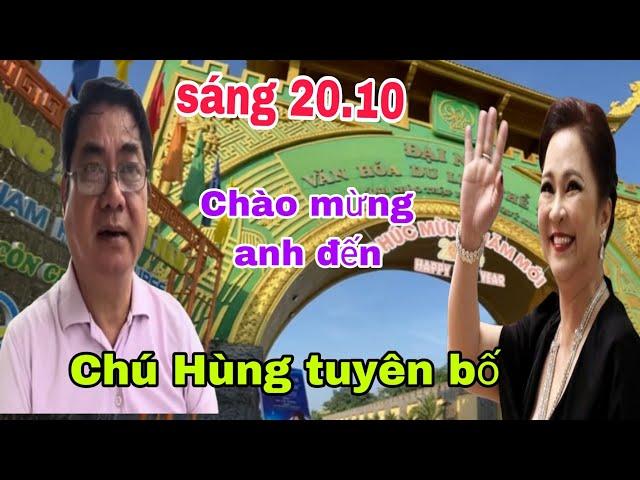 Sáng 20.10 Chú Hùng tuyên bố quyết chiến với bà Nguyễn Phương Hằng tại Đại Nam